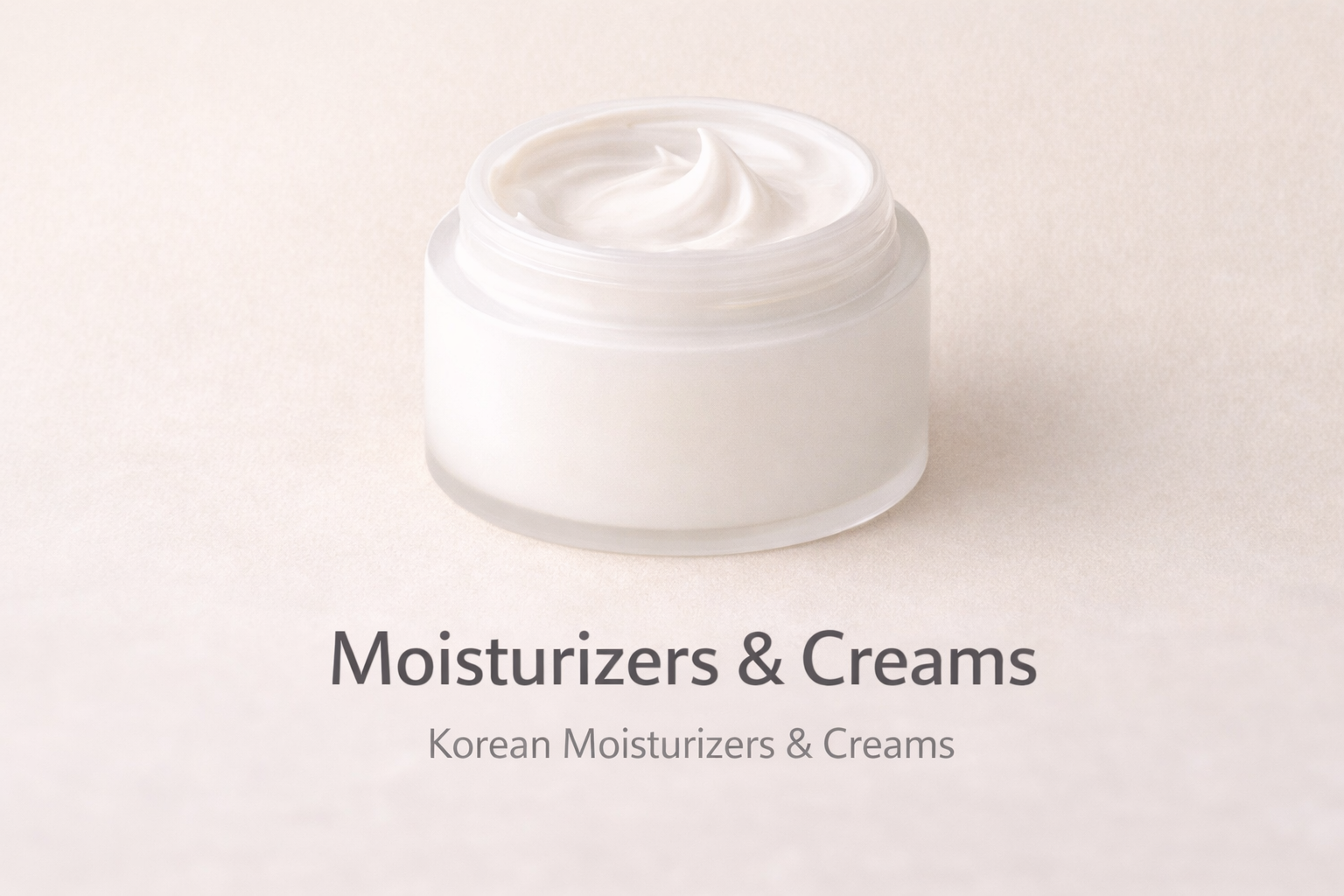 Moisturizers & Creams